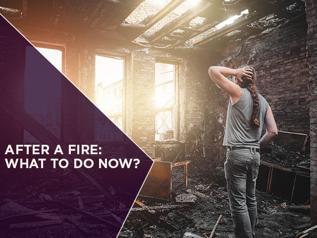 After a Fire: What to Do Now?