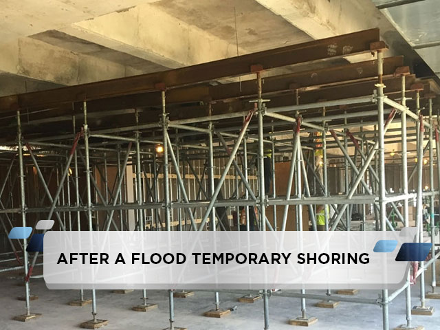 After a Flood Temporary Shoring