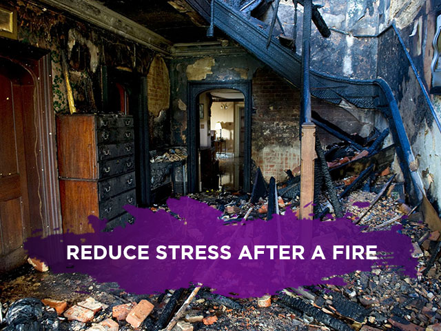 Reduce Stress After a Fire