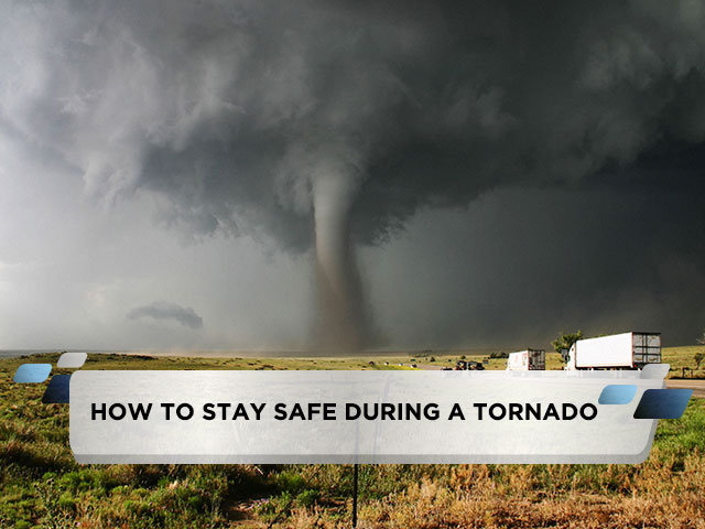 How to Stay Safe during a Tornado