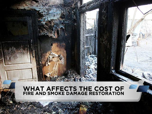 What Affects The Cost Of Fire And Smoke Damage Restoration