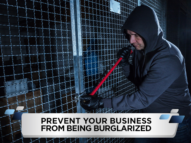 Prevent your business from being burglarized