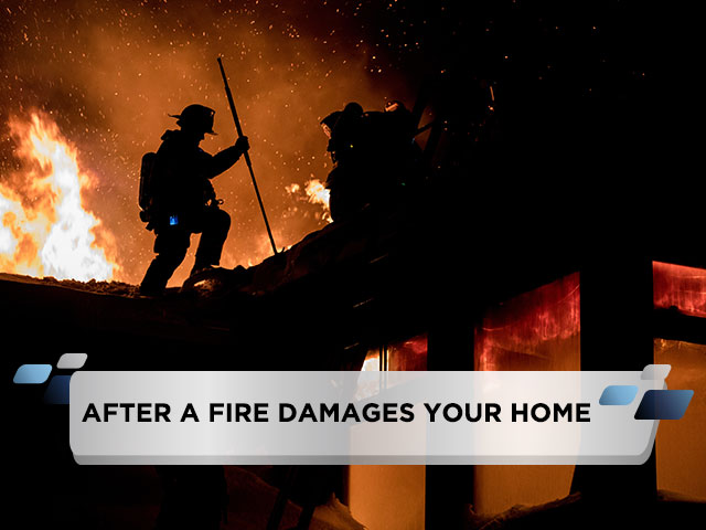 After a Fire Damages Your Home