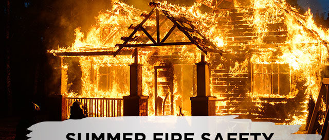 Summer Fire Safety