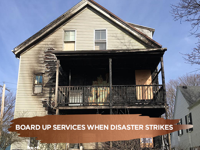 Board Up Services When Disaster Strikes