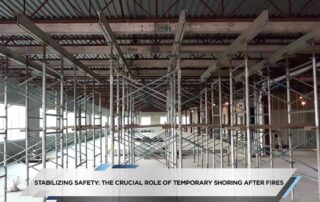 Stabilizing Safety The Crucial Role of Temporary Shoring After Fires